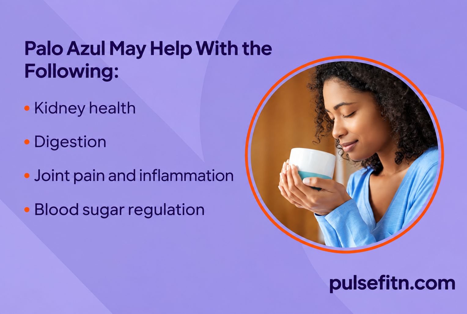Health Benefits of Palo Azul